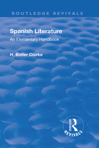 Cover image: Revival: Spanish literature: An Elementary Handbook (1921) 1st edition 9781138566248