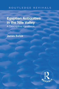 Cover image: Revival: Egyptian Antiquities in the Nile Valley (1932) 1st edition 9781138566187