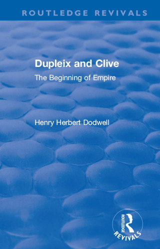 صورة الغلاف: Revival: Dupleix and Clive (1920) 1st edition 9781138566064