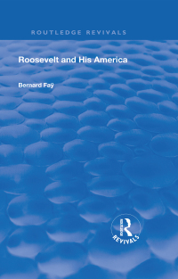 Cover image: Revival: Roosevelt and His America (1933) 1st edition 9781138552630