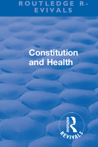 Imagen de portada: Revival: Constitution and Health (1933) 1st edition 9781138554931