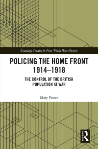Titelbild: Policing the Home Front 1914-1918 1st edition 9780367664411