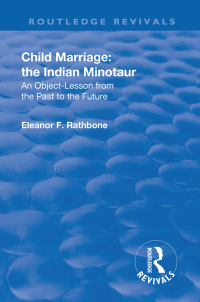صورة الغلاف: Revival: Child Marriage: The Indian Minotaur (1934) 1st edition 9781138565180