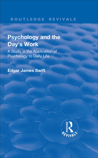 صورة الغلاف: Revival: Psychology and the Day's Work (1918) 1st edition 9781138551343