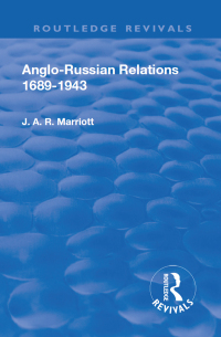 Cover image: Revival: Anglo Russian Relations 1689-1943 (1944) 1st edition 9781138557314