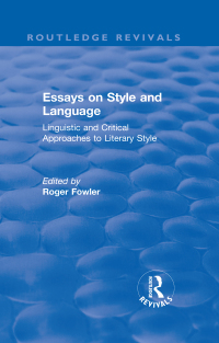 Cover image: Routledge Revivals: Essays on Style and Language (1966) 1st edition 9781138564091