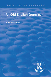 Imagen de portada: Revival: An Old English Grammar (1922) 1st edition 9781138556232