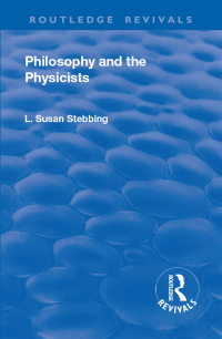 صورة الغلاف: Revival: Philosophy and the Physicists (1937) 1st edition 9781138556133
