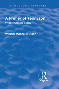 Immagine di copertina: Revival: A Primer of Tennyson (1901) 2nd edition 9781138556188