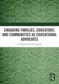 Omslagafbeelding: Engaging Families, Educators, and Communities as Educational Advocates 1st edition 9781138563414