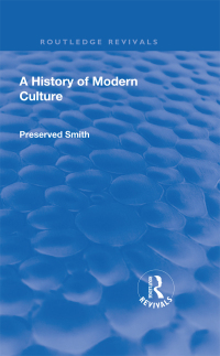 表紙画像: Revival: A History of Modern Culture: Volume II (1934) 1st edition 9781138552470