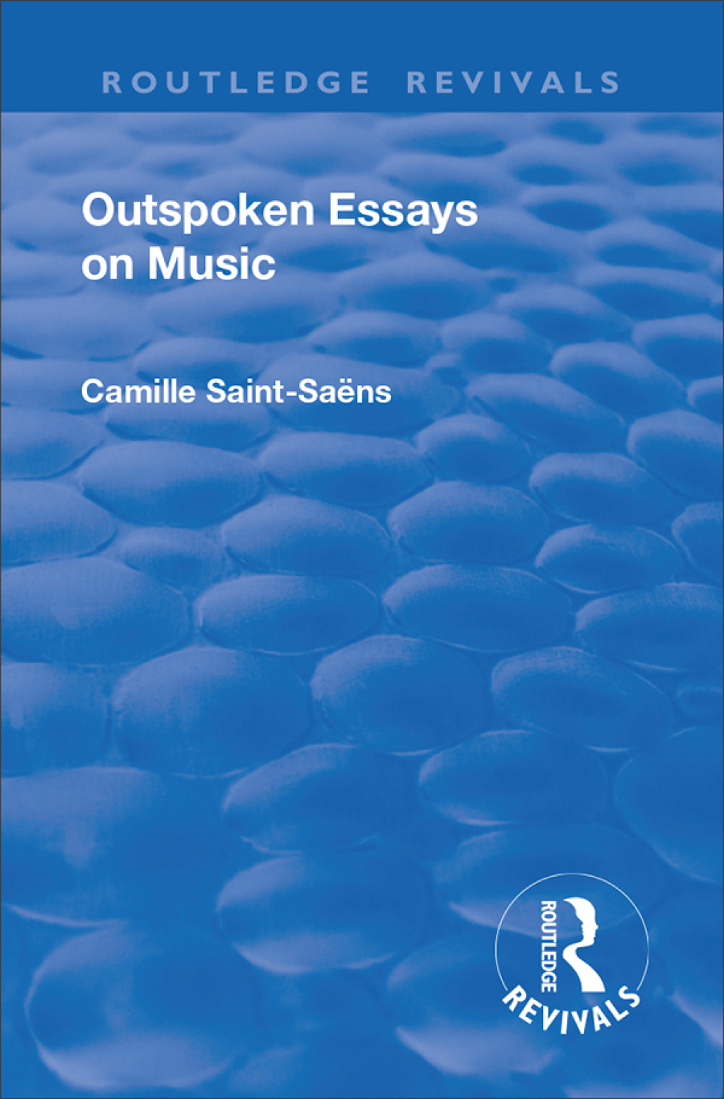Revival: Outspoken Essays on Music (1922) 1st Edition