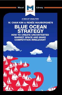 Cover image: An Analysis of W. Chan Kim and Renée Mauborgne's Blue Ocean Strategy 1st edition 9781912302130