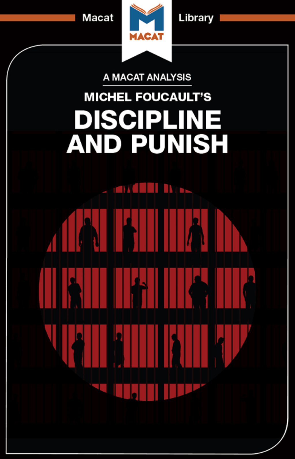 An Analysis of Michel Foucault’s Discipline and Punish 1st Edition