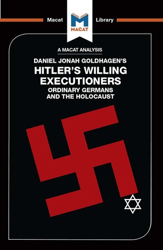 表紙画像: An Analysis of Daniel Jonah Goldhagen's Hitler's Willing Executioners 1st edition 9781912128419