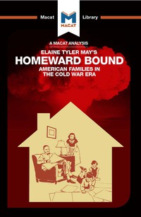 Imagen de portada: An Analysis of Elaine Tyler May's Homeward Bound 1st edition 9781912303793