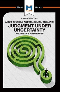 Cover image: An Analysis of Amos Tversky and Daniel Kahneman's Judgment under Uncertainty 1st edition 9781912303687