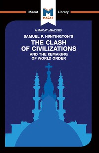 Immagine di copertina: An Analysis of Samuel P. Huntington's The Clash of Civilizations and the Remaking of World Order 1st edition 9781912127924
