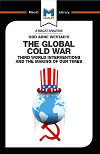 Cover image: An Analysis of Odd Arne Westad's The Global Cold War 1st edition 9781912128570