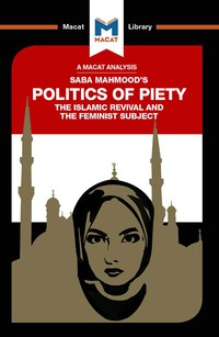 Cover image: An Analysis of Saba Mahmood's Politics of Piety 1st edition 9781912128549