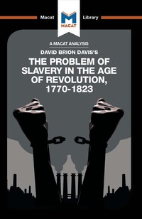 Omslagafbeelding: An Analysis of David Brion Davis's The Problem of Slavery in the Age of Revolution, 1770-1823 1st edition 9781912128167