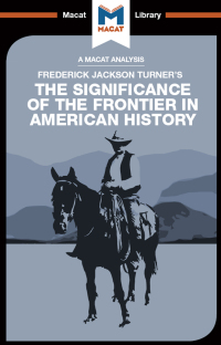 صورة الغلاف: An Analysis of Frederick Jackson Turner's The Significance of the Frontier in American History 1st edition 9781912302789