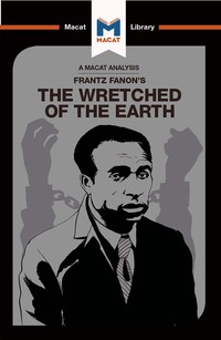 صورة الغلاف: An Analysis of Frantz Fanon's The Wretched of the Earth 1st edition 9781912128532