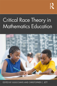 Imagen de portada: Critical Race Theory in Mathematics Education 1st edition 9781138562677