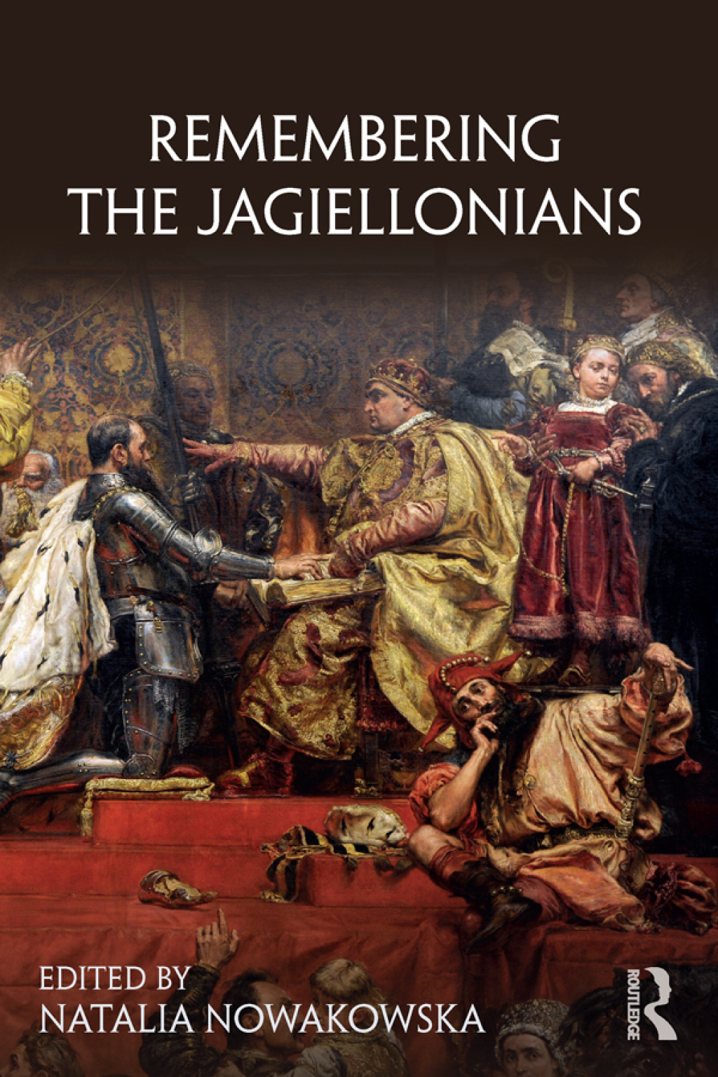Remembering the Jagiellonians 1st Edition