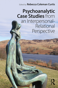 Cover image: Psychoanalytic Case Studies from an Interpersonal-Relational Perspective 1st edition 9781138560758