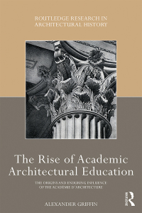 Imagen de portada: The Rise of Academic Architectural Education 1st edition 9780367785413