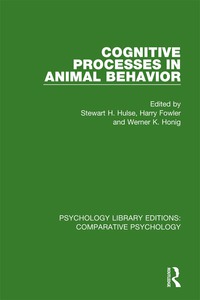 Omslagafbeelding: Cognitive Processes in Animal Behavior 1st edition 9781138562158