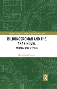 Cover image: Bildungsroman and the Arab Novel 1st edition 9781138562103