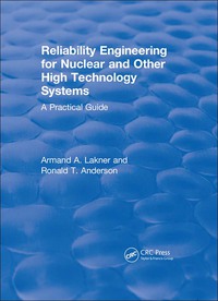 Cover image: Reliability Engineering for Nuclear and Other High Technology Systems (1985) 1st edition 9781138561731