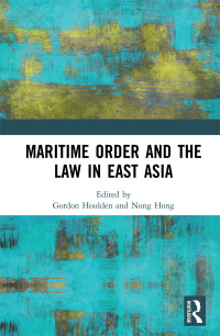 Cover image: Maritime Order and the Law in East Asia 1st edition 9780367591731