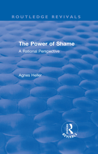 Cover image: Routledge Revivals: The Power of Shame (1985) 1st edition 9781138561168