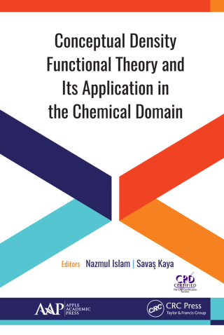Cover image: Conceptual Density Functional Theory and Its Application in the Chemical Domain 1st edition 9781774635322