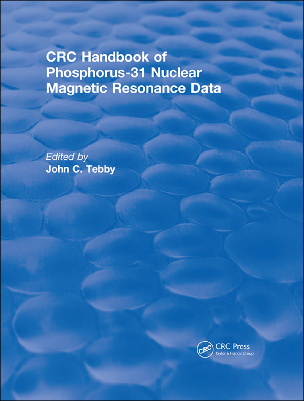 Handbook of Phosphorus-31 Nuclear Magnetic Resonance Data (1990) 1st Edition