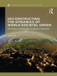 Cover image: Deconstructing the Dynamics of World-Societal Order 1st edition 9781138500624