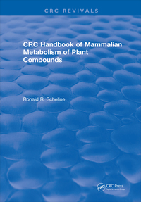 表紙画像: Handbook of Mammalian Metabolism of Plant Compounds (1991) 1st edition 9781138105805
