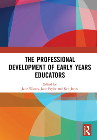 Imagen de portada: The Professional Development of Early Years Educators 1st edition 9781138559424