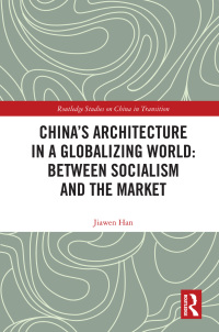 Titelbild: China's Architecture in a Globalizing World: Between Socialism and the Market 1st edition 9781138559462