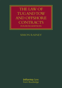 Cover image: The Law of Tug and Tow and Offshore Contracts 4th edition 9781138558441