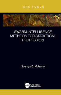 Cover image: Swarm Intelligence Methods for Statistical Regression 1st edition 9780367670375