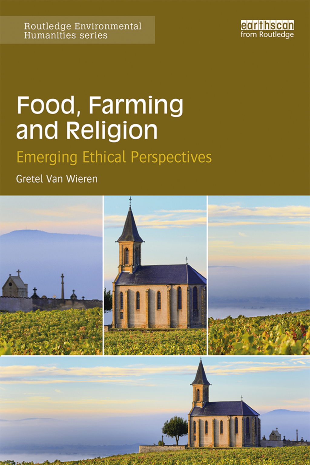 Food, Farming and Religion Emerging Ethical Perspectives 1st Edition