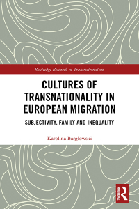 Imagen de portada: Cultures of Transnationality in European Migration 1st edition 9781138557949