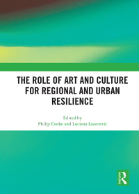 Cover image: The Role of Art and Culture for Regional and Urban Resilience 1st edition 9780367892067