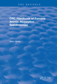 Cover image: Revival: CRC Handbook of Furnace Atomic Absorption Spectroscopy (1990) 1st edition 9781138558342
