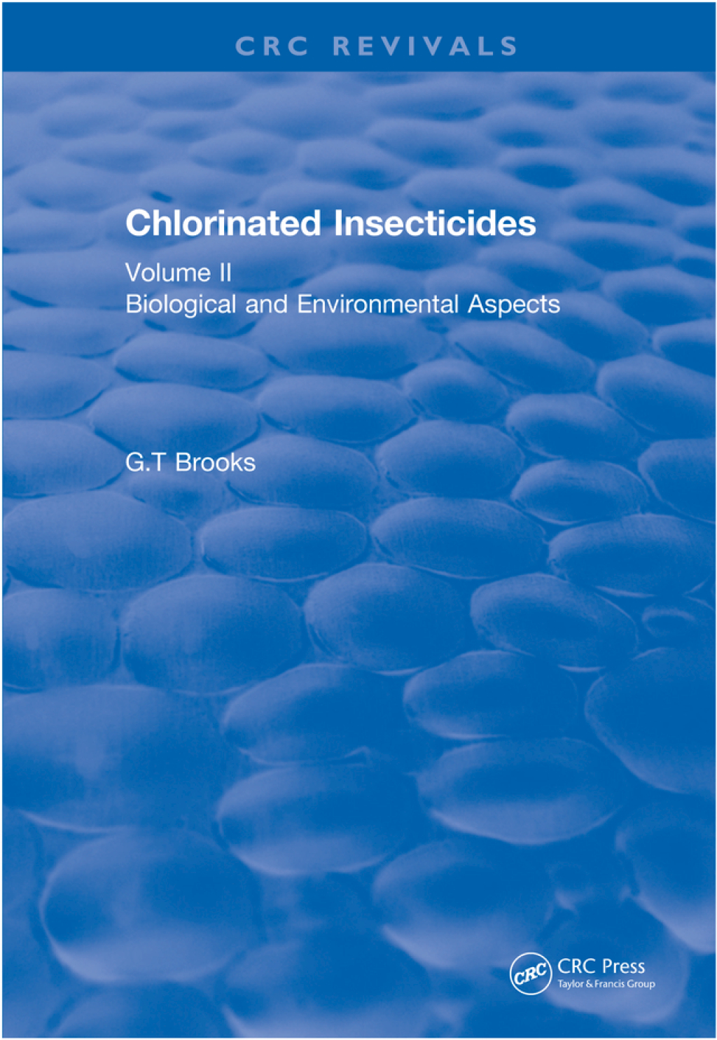 Chlorinated Insecticides Biological and Environmental Aspects Volume II 1st Edition