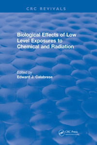 Imagen de portada: Biological Effects of Low Level Exposures to Chemical and Radiation 1st edition 9781138506725